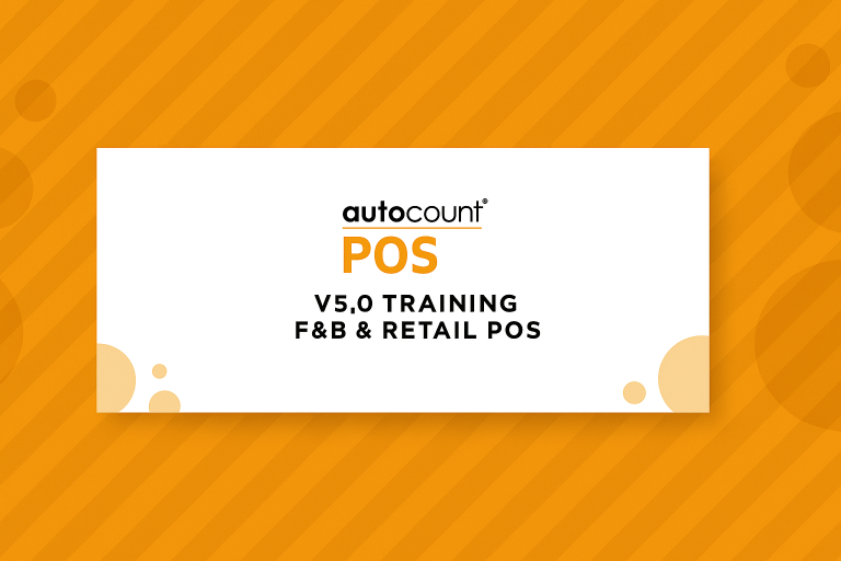 AutoCount POS (Ver5.0) Training – F&B & Retail POS